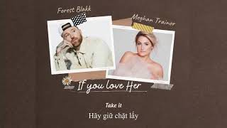 Vietsub | If You Love Her - Forest Blakk feat. Meghan Trainor | Lyrics Video