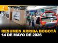 Resumen Arriba Bogotá 14 de Mayo de 2026 | CityTv | ArribaBogotá