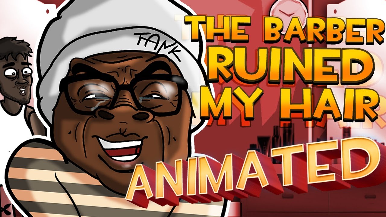THE BARBER RUINED MY HAIR ANIMATED