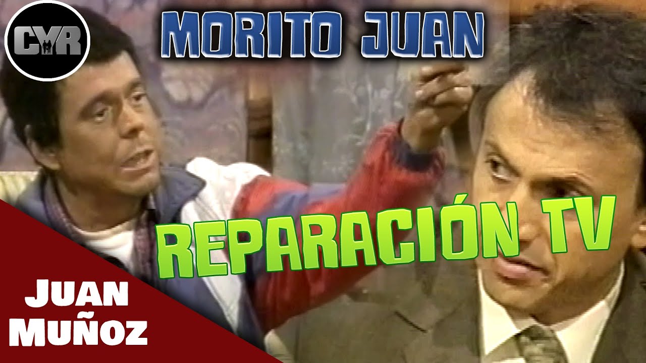 Cruz y Raya - Morito Juan - Reparación TV | Juan Muñoz Cómico