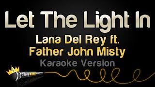 Lana Del Rey, Father John Misty - Let The Light In (Karaoke Version)