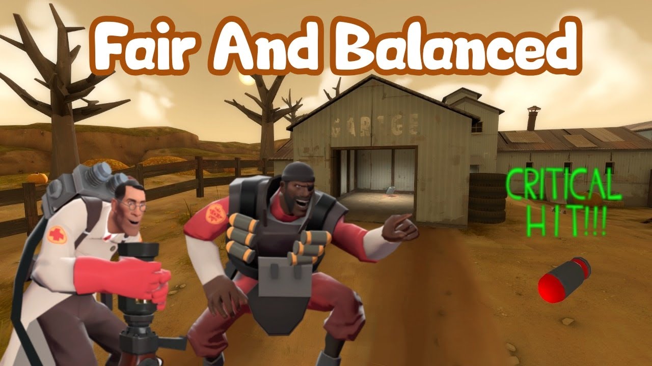 [TF2] Random Crits Are Fair And Balanced - YouTube