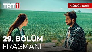 Gönül Dağı 29. Bölüm Fragmanı