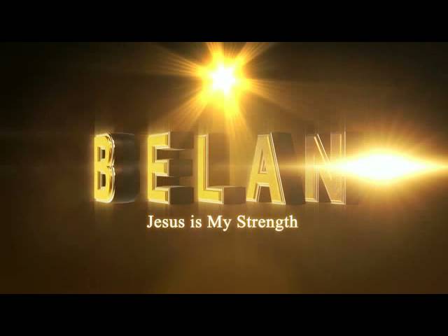 Belan - Jesus is my Strength