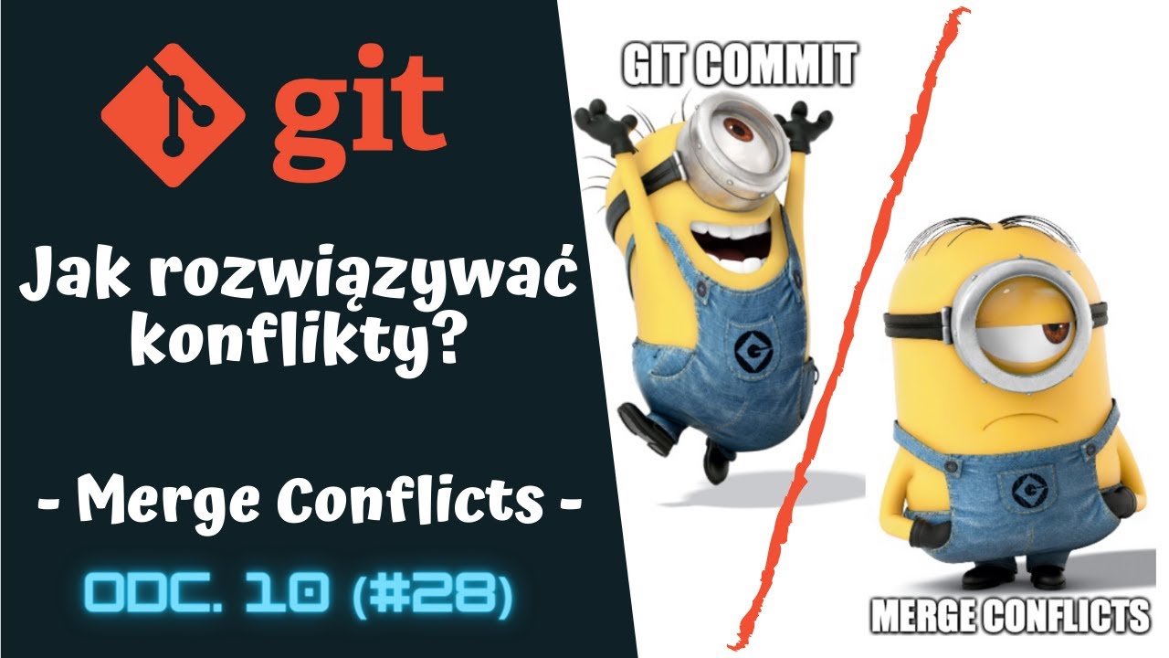 [Kurs Gita w praktyce] Merge conflicts... Jak rozwiązywać konflikty w gicie? ⌨️ cz.10 (#28)