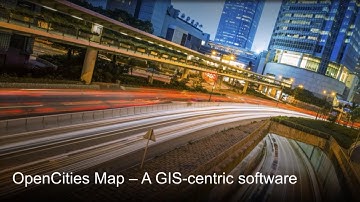 OpenCities Map – A GIS-centric software
