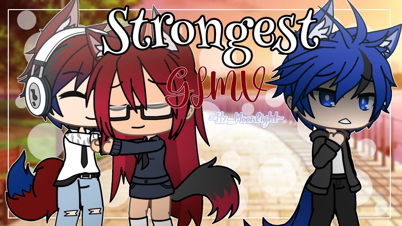 Strongest GLMV //Gacha Life// (Max’s past)
