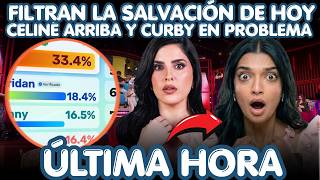 😱 ASÍ VAN LAS VOTACIONES HOY🚨 CELINÉ LIDERA Y CURBY PRODRIA SER ELIMANDA HOY DESPUES DE LA SALVACIÓN