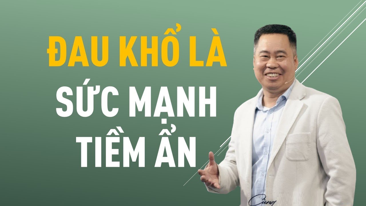 ĐAU KHỔ LÀ SỨC MẠNH TIỀM ẨN || Mục sư PHẠM NGỌC ANH #phamngocanh #loisusongvietnam