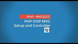 PHP OOP MVC - setup and controller - 01