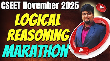 FREE CSEET Logical Reasoning JACKPOT Marathon | Most Expected MCQs and Topics
