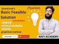 Lec-6 Basic Feasible Solution || Basic & Non-Basic variables || Linear Programming In Hindi & Urdu