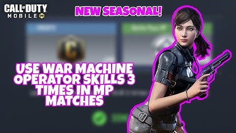 Use War Machine Operator Skills 3 times in MP Matches