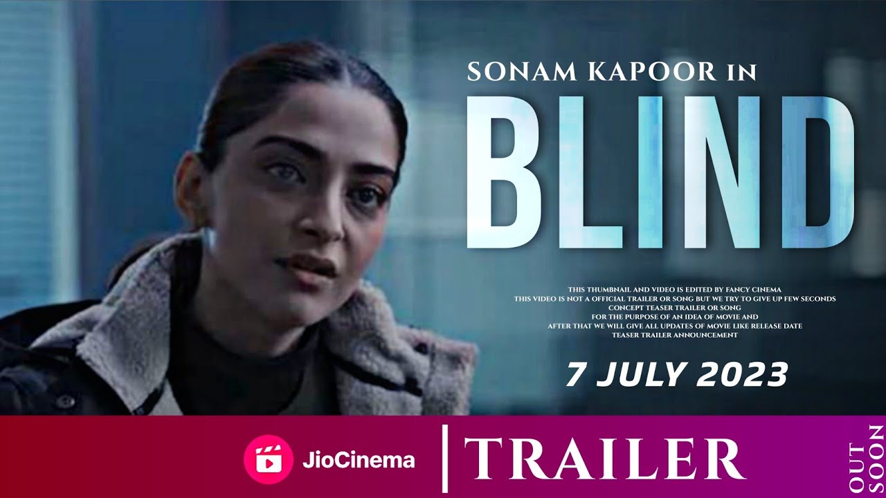 Blind (2023) Official Trailer Release date Sonam Kapoor Vinay