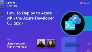 How To Deploy to Azure with the Azure Developer CLI (azd)