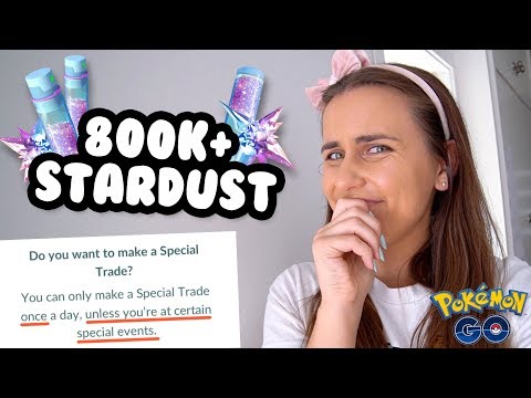 The REAL Stardust Cost for SPECIAL Trades in Pokémon GO! Multiple Special Trades Coming Soon?