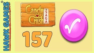 Candy Crush Saga Level 157 (Candy Order level) - 3 Stars Walkthrough, No Boosters