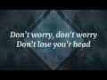 Dont lose your head  lyrics  six the musical 