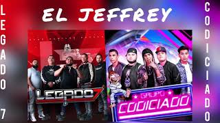 Legado 7 ft Grupo Codiciado - El Jeffrey 2021