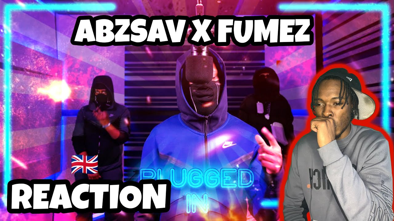 AMERICAN REACTS TO UK DRILL RAP RCG Abzsav Plugged In W Fumez american-reacts-to-uk-drill-rap-rcg-abzsav-plugged-in-w-fumez