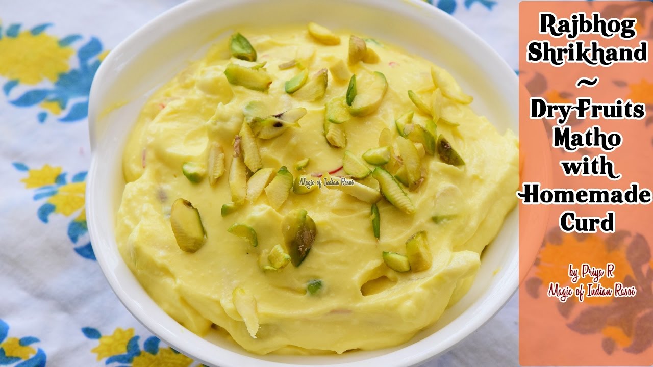Rajbhog Shrikhand - राजभोग श्रीखंड - Dry Fruits Matho with Homemade ...