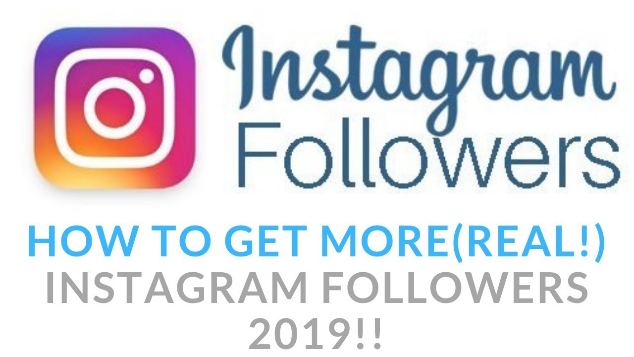 How To Get More (Real!) Instagram Followers 2019!! - YouTube