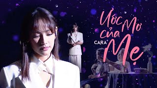 ƯỚC MƠ CỦA MẸ - CARA lấy đi nước mắt hàng triệu người nghe khi trình diễn hit của Hứa Kim Tuyền