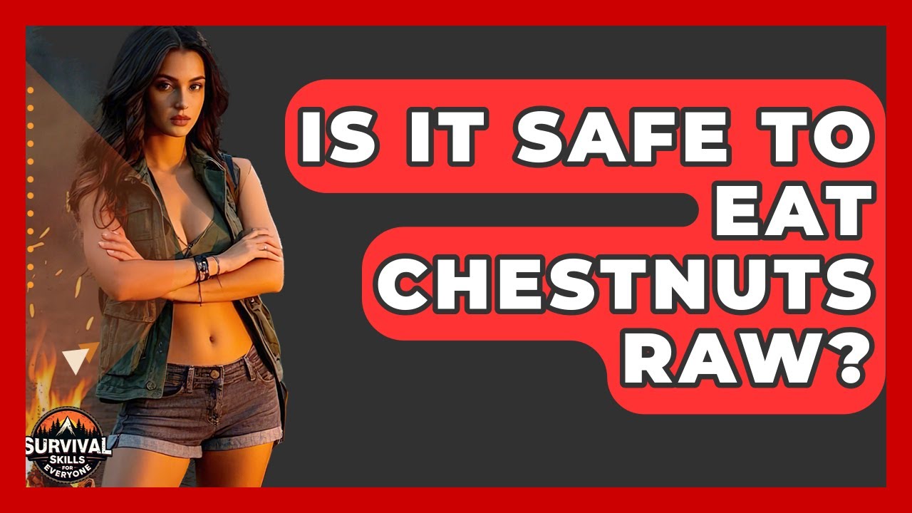 Is It Safe To Eat Chestnuts Raw? - Survival Skills for Everyone