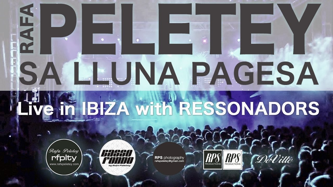 Rafa Peletey. Sa Lluna Pagesa  Live in Ibiza with Ressonadors