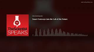 Smart Gateways into the Lab of the Future