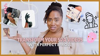 Transform Your Spa Videos with Perfect B-Roll