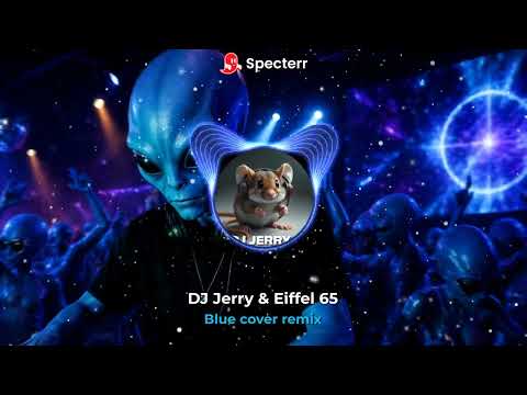 DJ Jerry & Eiffel 65 - Blue ( Da Ba Dee) cover remix