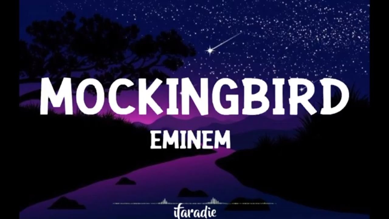 MOCKINGBIRD EMINEM LYRICS YouTube