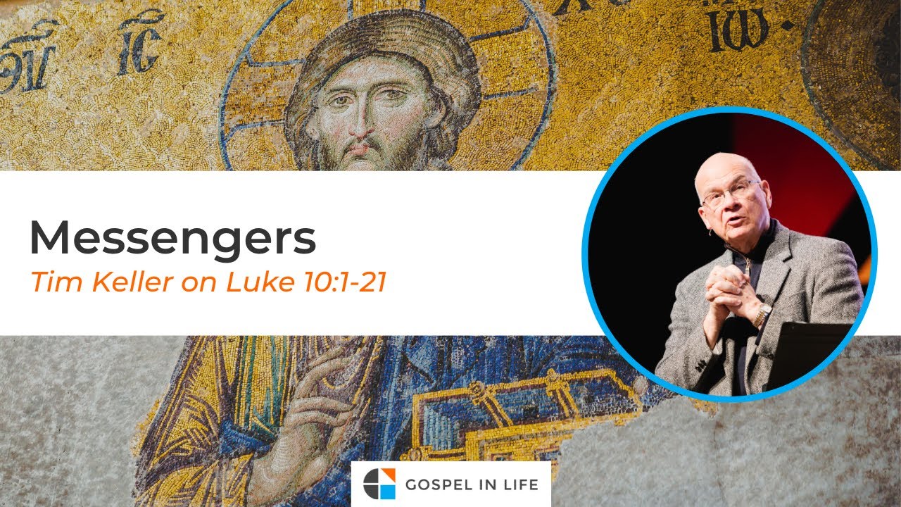 Messengers – Timothy Keller [Sermon]