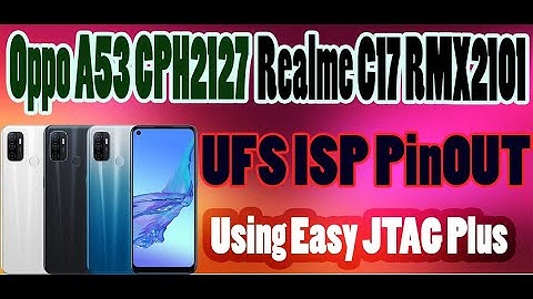 Oppo A53 CPH2127 OR Realme C17 RMX2101 UFS ISP Pinout Jumper Ways  By GSM Free Equipment