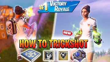 how to TRICKSHOT in Season 4 for BEGINNERS!... (Fortnite Tutorial)