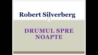 Robert Silverberg     Road to Night