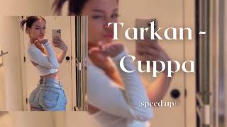 Tarkan - Cuppa (speed up) Resimi