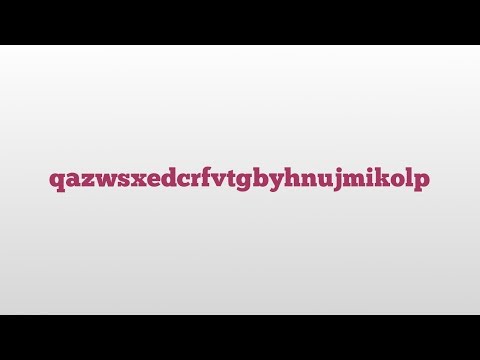 qazwsxedcrfvtgbyhnujmikolp meaning and pronunciation
