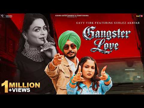Gangster Love | Gavy Virk | Gurlez Akhtar | Vicky Dhaliwal | Laddi Gill | Gora Bhangu | New Song2026