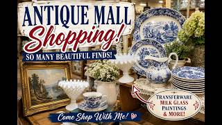 Antique Mall Shopping | Transferware, Milk Glass, Vintage Finds & More!