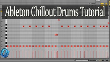 Ableton Chillout Drums Tutorial (Downtempo, Mellow Beats) Quick Programming Method