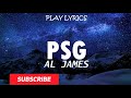 PSG - Al James Lyrics norem ako dito madami