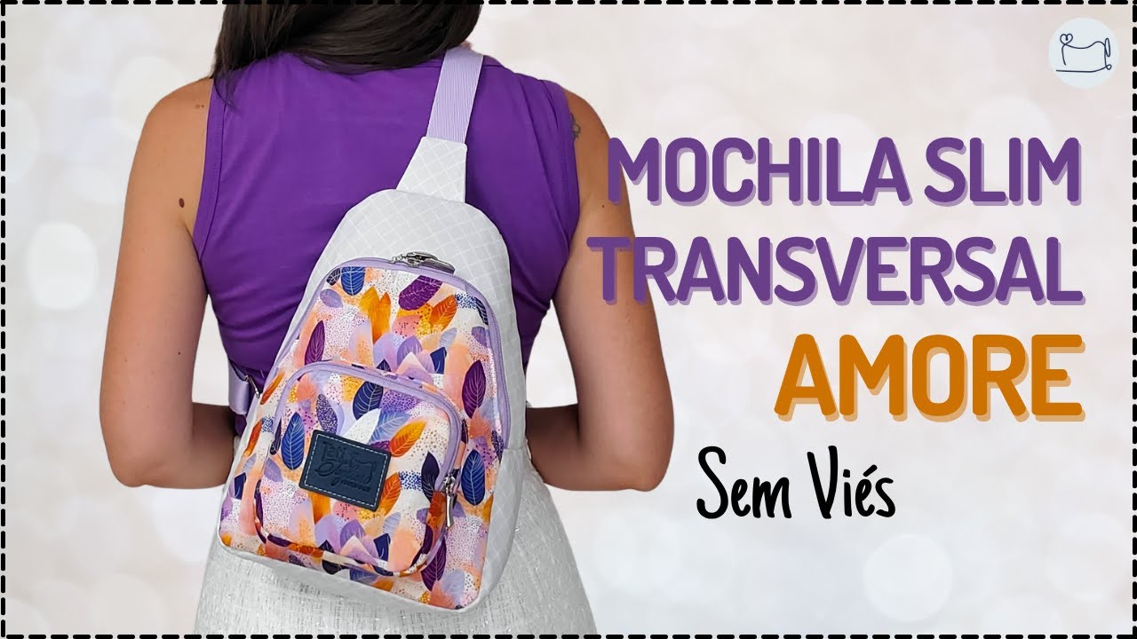 Mochila Slim Transversal sem Viés | Costura Criativa