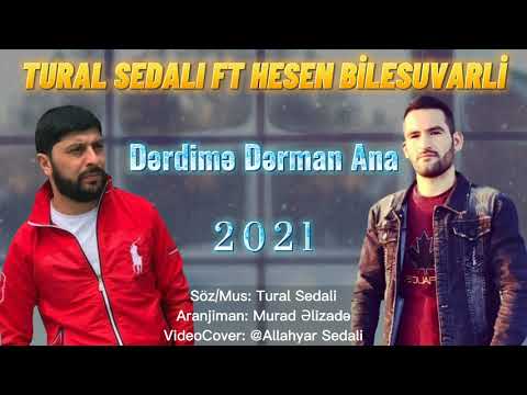 Tural Sedali Ft Hesen Bilesuvarli - Derdime Derman Ana Çox Qemli Mahni (Video Music)