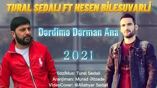 Tural Sedali Ft Hesen Bilesuvarli - Derdime Derman Ana Çox Qemli Mahni (Video Music)