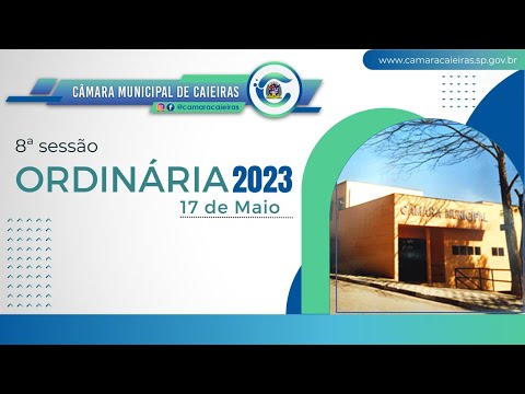 CÂMARA DE CAIEIRAS: SESSÃO ORDINÁRIA (8a.) – 17.05.23