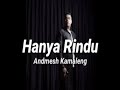 Lirik lagu  andmesh kamaleng  hanya rindu