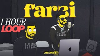 Farzi ( Official Audio) Cheema Y | Gur Sidhu | 1 HOUR LOOP