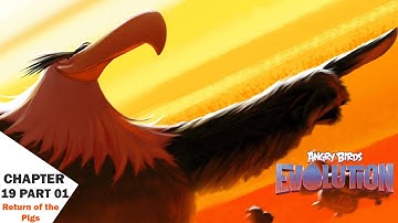 Angry Birds Evolution Android Gameplay Walkthrough. Chapter 19 Part 01. Return of the Pigs.